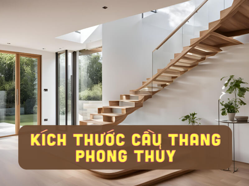 kích thước cầu thang phong thủy