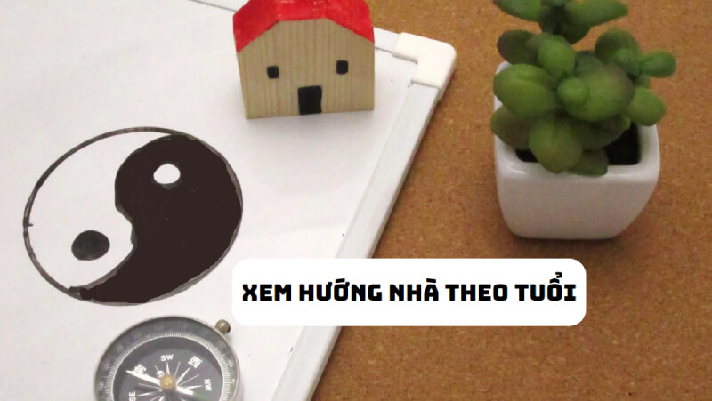 xem hướng nhà theo tuổi