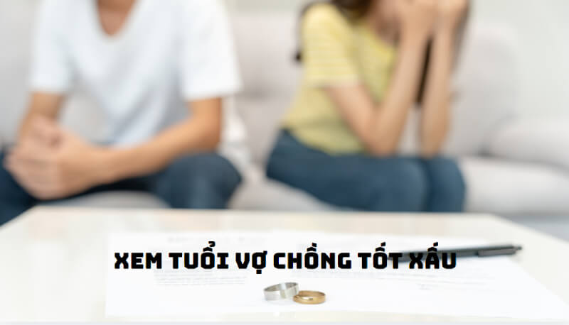 xem tuổi vợ chồng tốt xấu