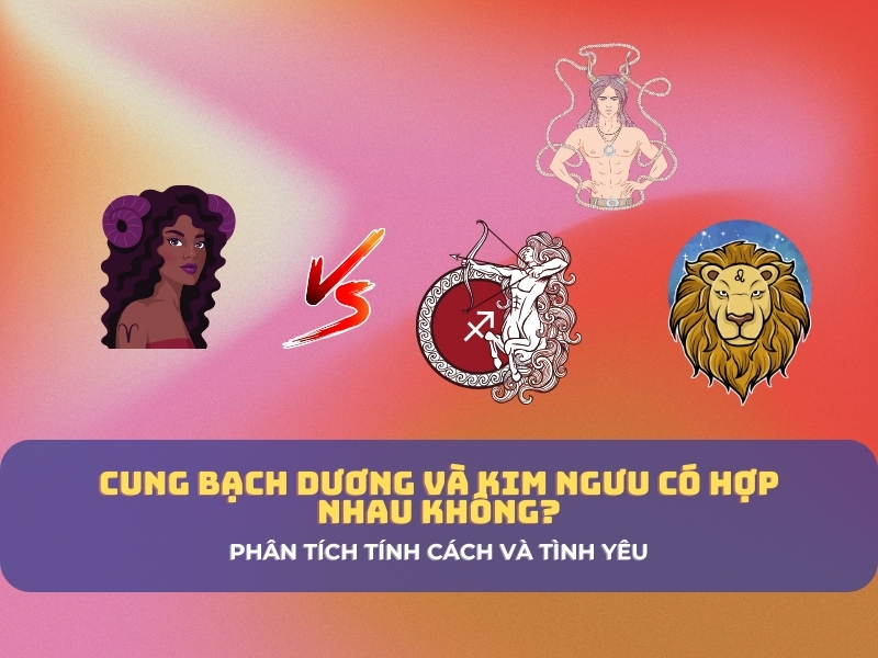 cung bạch dương và kim ngưu có hợp nhau không 1